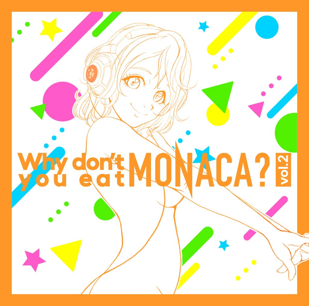 「WHY DON’T YOU EAT MONACA？VOL.2」マスタリング